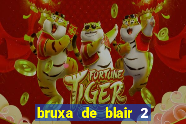 bruxa de blair 2 filme completo dublado